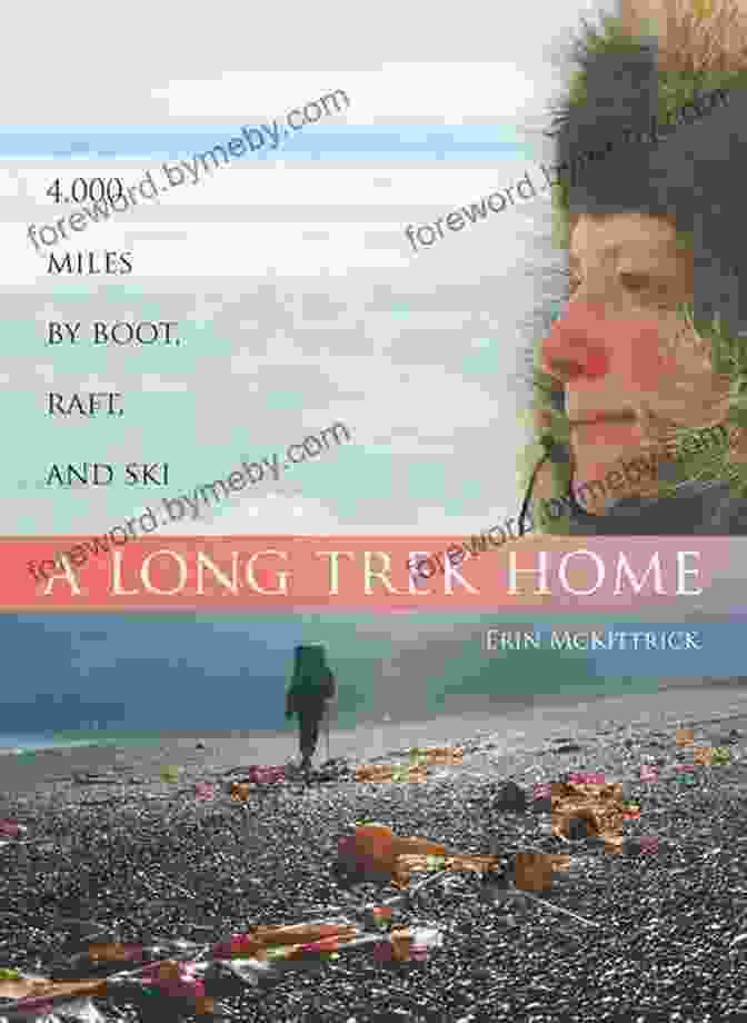 000 Miles By Boot, Raft, And Ski Book Cover Long Trek Home: 4 000 Miles By Boot Raft And Ski