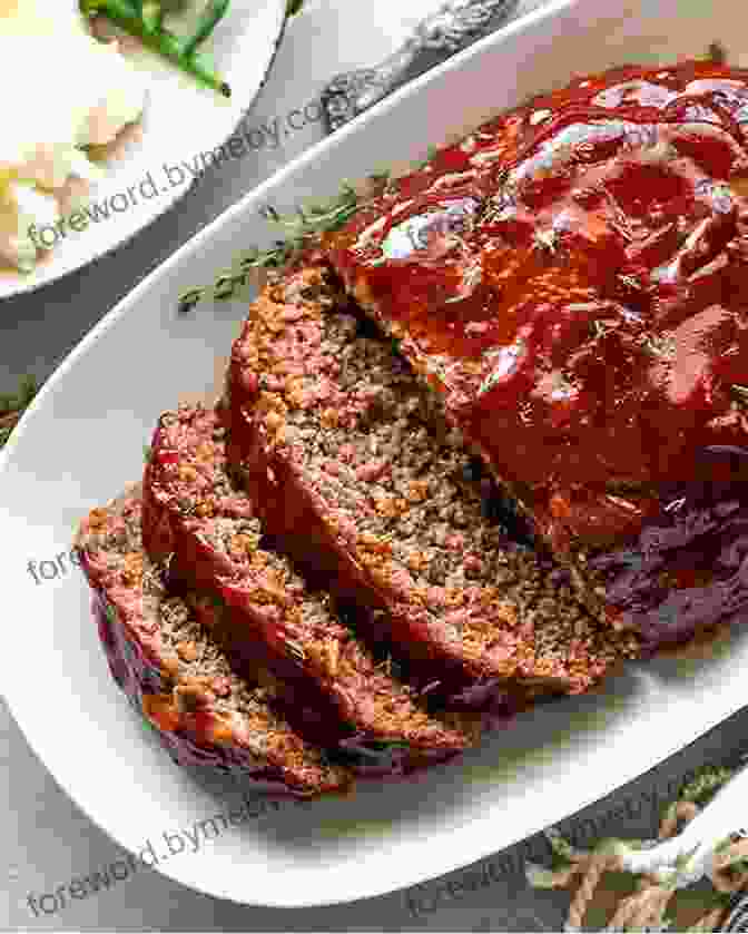 A Delicious Meatloaf On A Plate A Meatloaf In Every Oven: Two Chatty Cooks One Iconic Dish And Dozens Of Recipes From Mom S To Mario Batali S