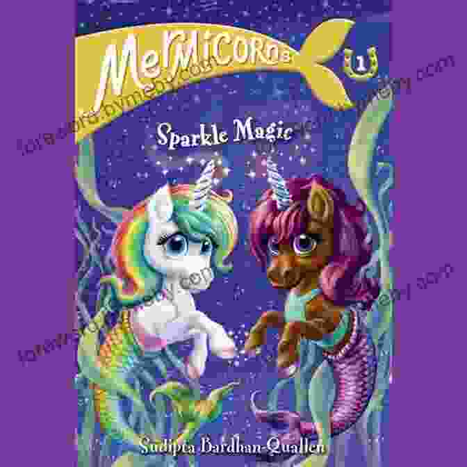 A Magical Book Featuring The Adorable Mermicorns Mermicorns #4: Sniffles And Surprises Sudipta Bardhan Quallen