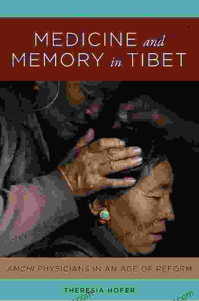 Amchi Physicians In An Age Of Reform Studies On Ethnic Groups In China Medicine And Memory In Tibet: Amchi Physicians In An Age Of Reform (Studies On Ethnic Groups In China)