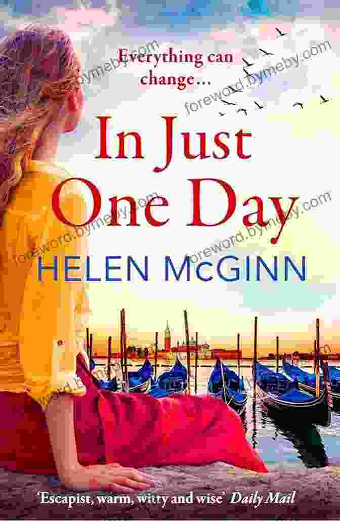 An Unforgettable Novel From Saturday Kitchen By Helen McGinn In Just One Day: An Unforgettable Novel From Saturday Kitchen S Helen McGinn