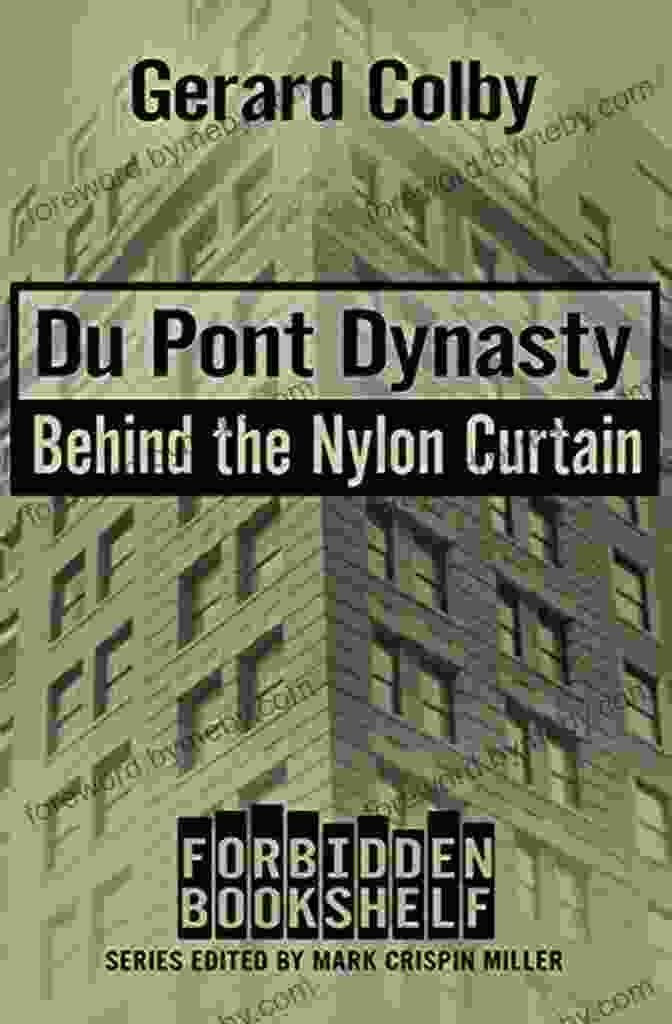 Behind The Nylon Curtain: Forbidden Bookshelf Du Pont Dynasty: Behind The Nylon Curtain (Forbidden Bookshelf 6)