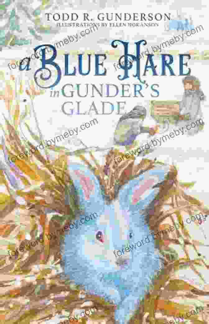 Blue Hare Standing Tall In The Gunder Glade Surrounded By Whimsical Creatures A Blue Hare In Gunder S Glade