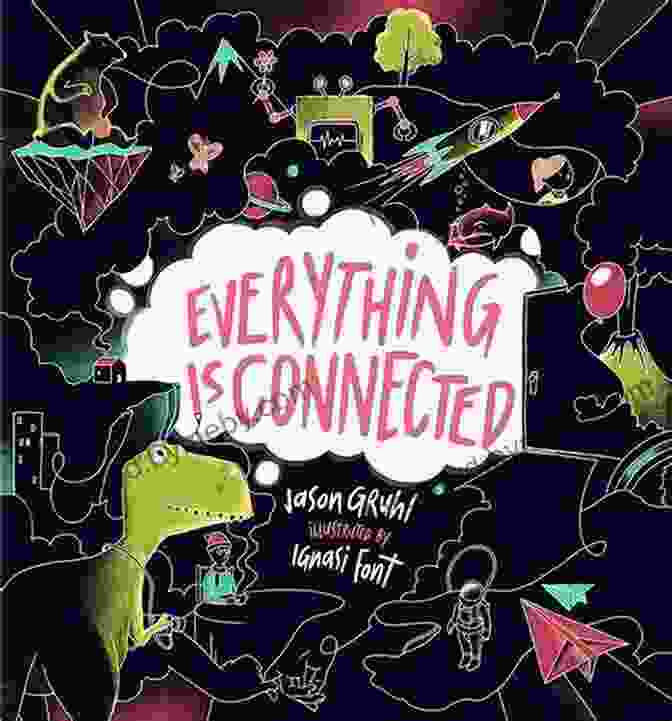 Book Cover Of 'Everything Is Connected' By Jason Gruhl Everything Is Connected Jason Gruhl