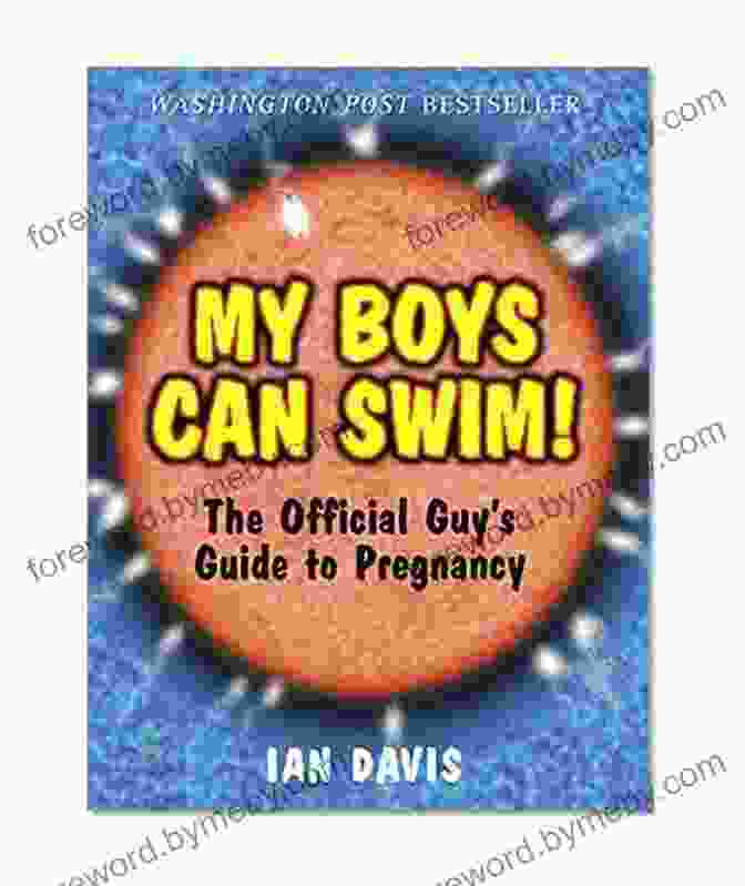 Book Cover Of 'My Boys Can Swim' My Boys Can Swim : The Official Guy S Guide To Pregnancy