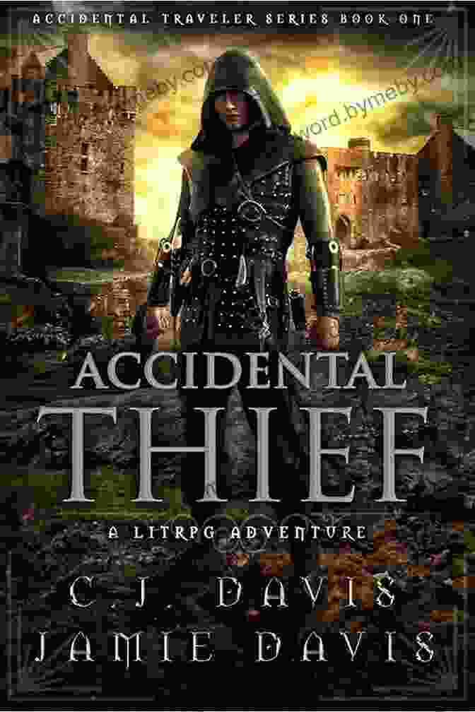 Book Cover Of One In The LitRPG Accidental Traveler Featuring A Group Of Adventurers Standing In A Majestic Landscape Accidental Thief: One In The LitRPG Accidental Traveler Adventure