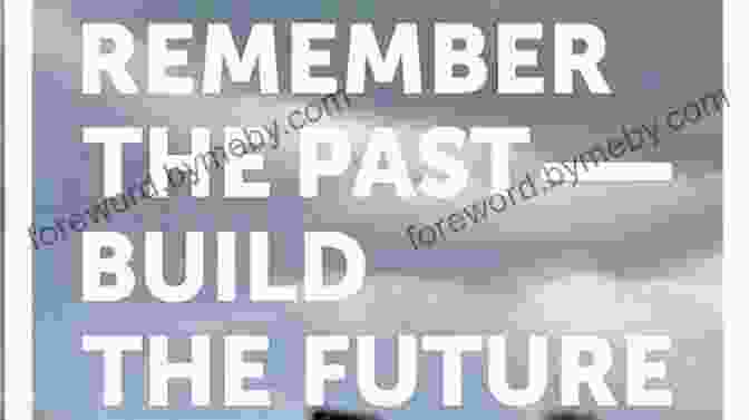 Book Cover Of 'Remember The Past To Build The Future' The Story Bundle: Remember The Past To Build The Future