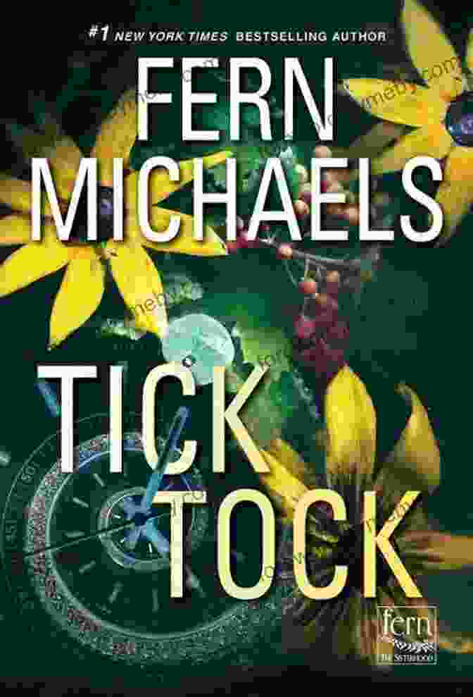 Book Cover Of Tick Tock Sisterhood 34 By Fern Michaels Featuring A Group Of Women Gathered Around A Clock Tick Tock (Sisterhood 34) Fern Michaels