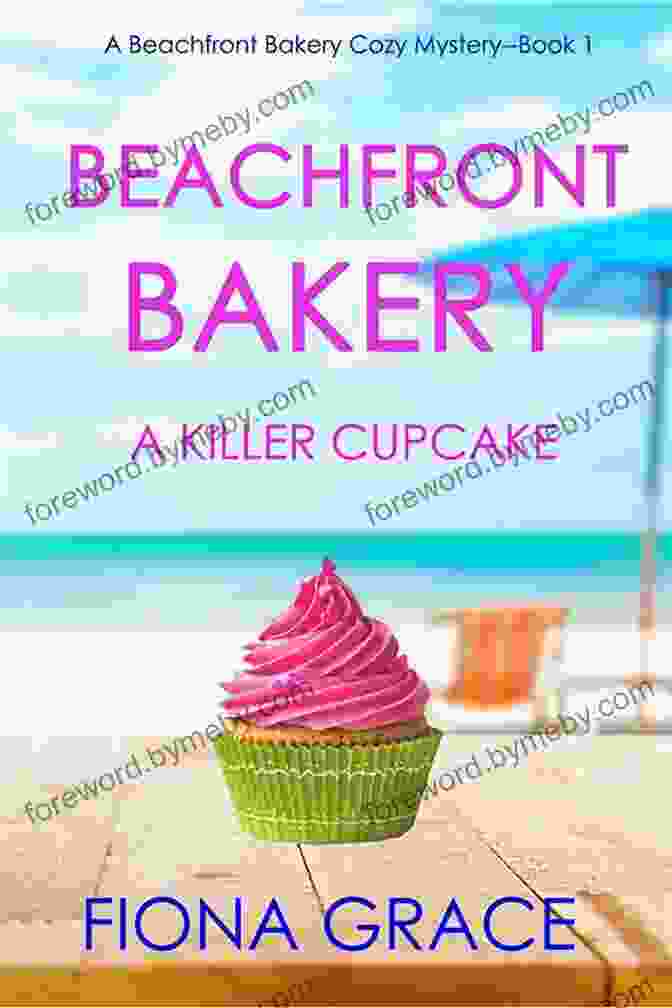 Bree, The Spirited Owner Of Killer Cupcake Beachfront Bakery Beachfront Bakery: A Killer Cupcake (A Beachfront Bakery Cozy Mystery 1)