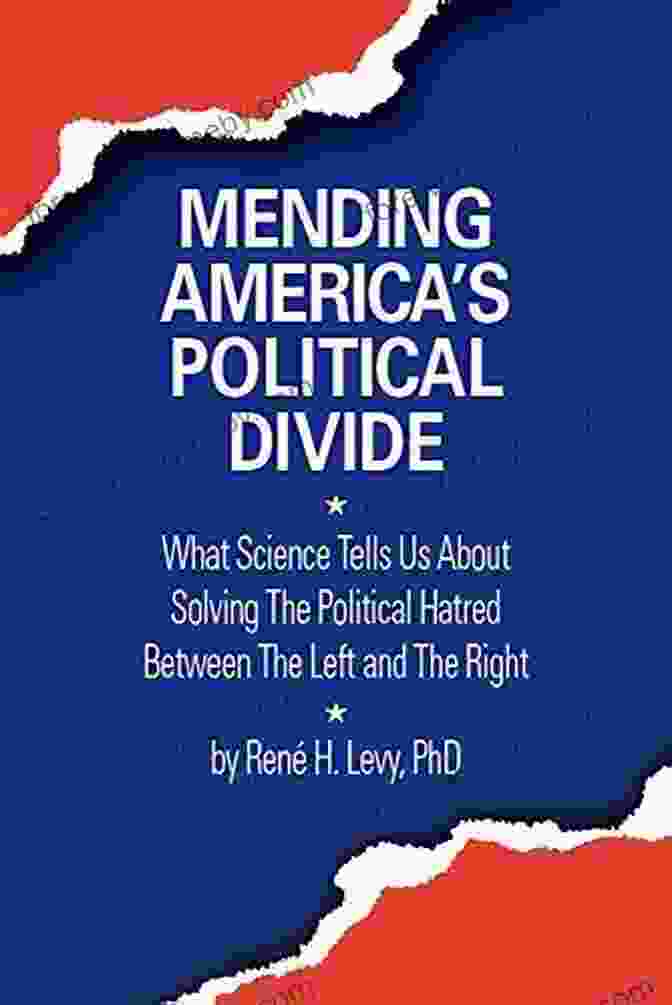 Community Building Mending America S Political Divide: What Science Tells Us About Solving The Political Hatred Between The Left And The Right