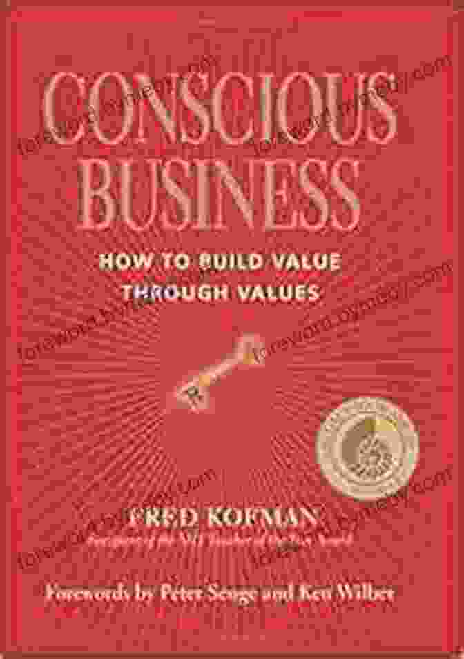 Conscious Business: How To Build Value Through Values Book Cover Conscious Business: How To Build Value Through Values