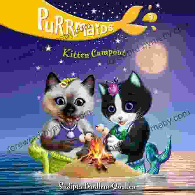 Cover Of 'Purrmaids Kitten Campout' By Sudipta Bardhan Quallen, Featuring Kittens Dressed As Mermaids On A Moonlit Night Purrmaids #9: Kitten Campout Sudipta Bardhan Quallen