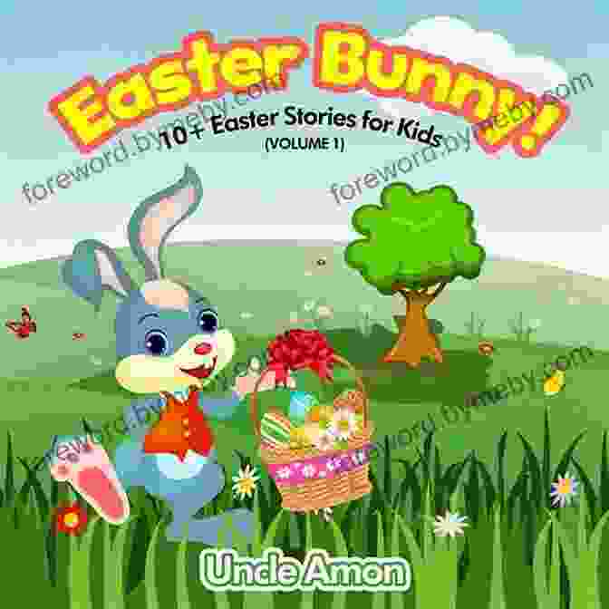 Cover Of The Book 'Easter Bunny, Easter Story And Activities For Kids' Easter Bunny (Easter Story And Activities For Kids): Story Games Jokes And More (Easter For Children)