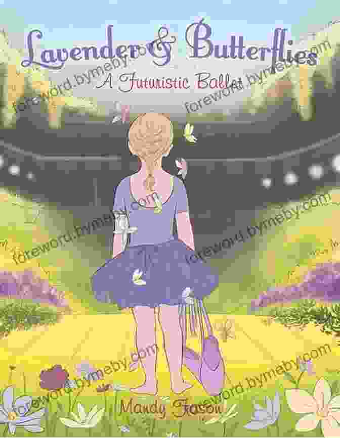 Cover Of The Book 'Lavender Butterflies Futuristic Ballet' Lavender Butterflies: A Futuristic Ballet