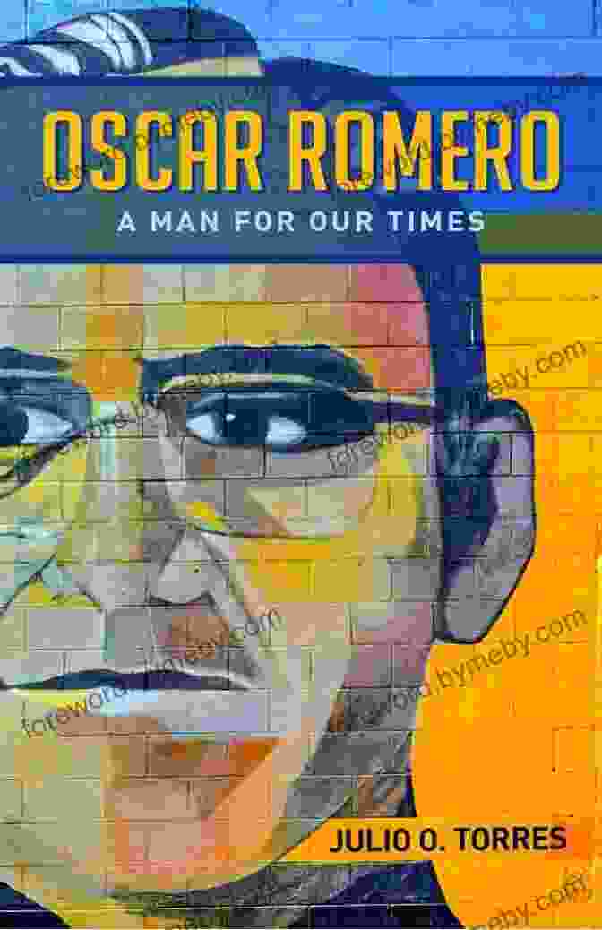 Cover Of The Book 'Oscar Romero Man For Our Times' Oscar Romero: A Man For Our Times