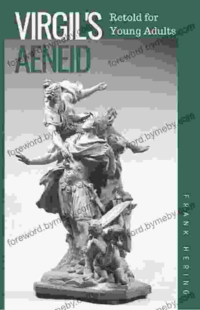 Cover Of The Book Virgil's Aeneid Retold For Young Adults, Featuring An Illustration Of Aeneas And His Followers On A Ship Virgil S Aeneid Retold For Young Adults