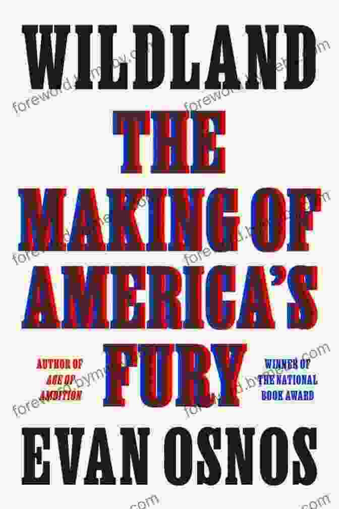 Cover Of Wildland: The Making Of America's Fury Wildland: The Making Of America S Fury