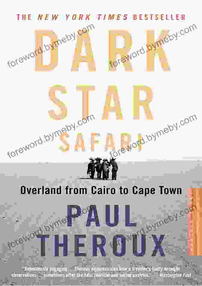 Dark Star Safari Overland From Cairo To Capetown Book Cover Dark Star Safari: Overland From Cairo To Capetown