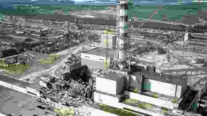 Devastation Of The Chernobyl Nuclear Power Plant Atoms And Ashes: A Global History Of Nuclear Disasters