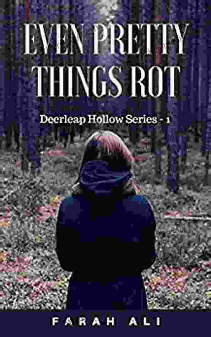 Even Pretty Things Rot: Deerleap Hollow Even Pretty Things Rot (Deerleap Hollow #1)