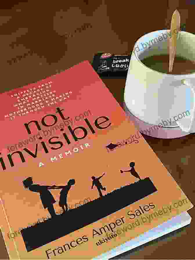 Frances Amper Sales, Author Of 'Not Invisible' Not Invisible A Memoir Frances Amper Sales