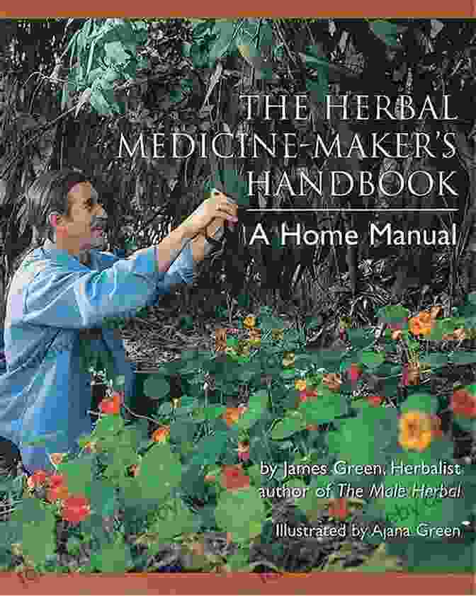 Herbal Medicine Community The Herbal Medicine Maker S Handbook: A Home Manual