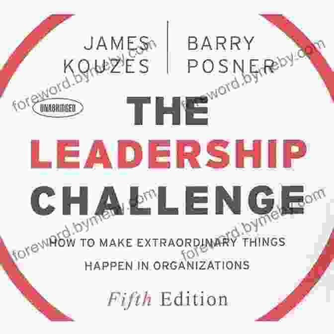 How To Make Extraordinary Things Happen In Organizations: The Leadership Challenge Book Cover The Leadership Challenge: How To Make Extraordinary Things Happen In Organizations (J B Leadership Challenge: Kouzes/Posner)