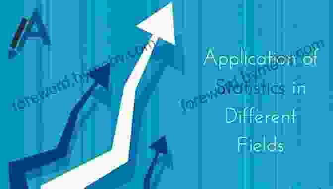 Image Depicting Various Real World Applications Of Statistics In Different Fields The Pleasures Of Statistics: The Autobiography Of Frederick Mosteller