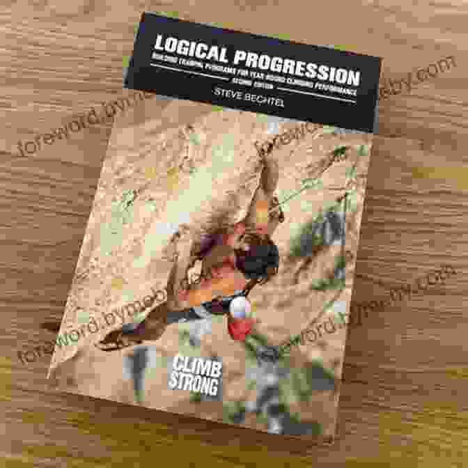 Logical Progression Second Edition Book Cover Logical Progression Second Edition: Building Training Programs For Year Round Climbing Performance