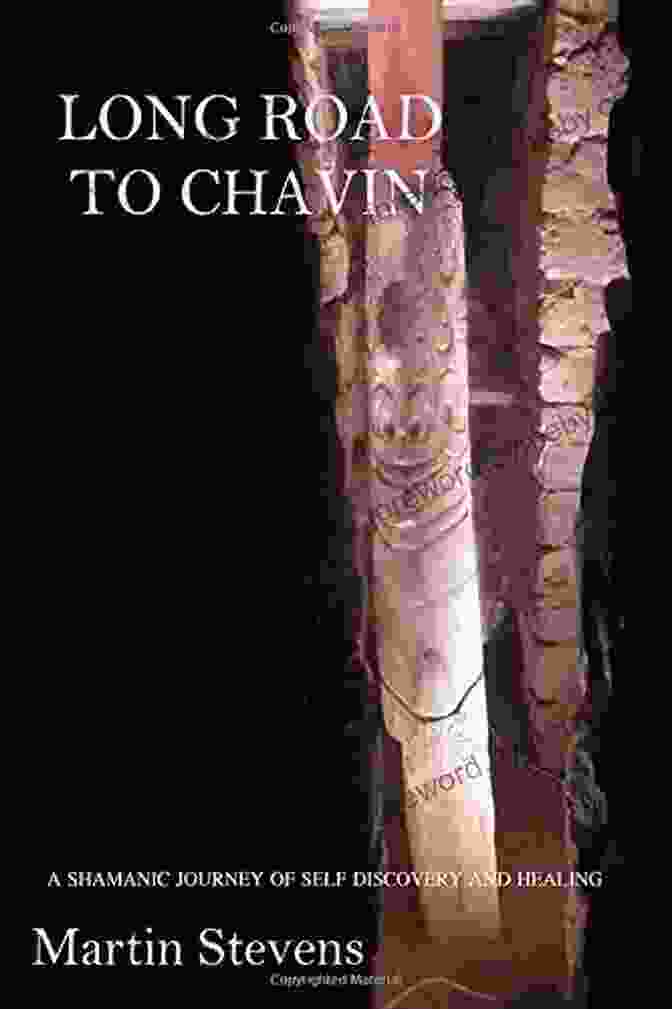 Long Road To Chavin Book Cover Long Road To Chavin: A Shamanic Journey Of Self Discovery And Healing