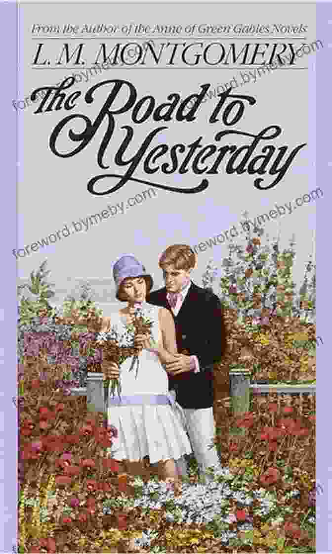 Lucy Maud Montgomery The Road To Yesterday Lucy Maud Montgomery S Holiday Classics (Tales Of Christmas New Year): Including Anne Shirley