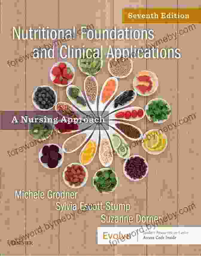 Nutritional Foundations And Clinical Applications Book Nutritional Foundations And Clinical Applications E Book: A Nursing Approach