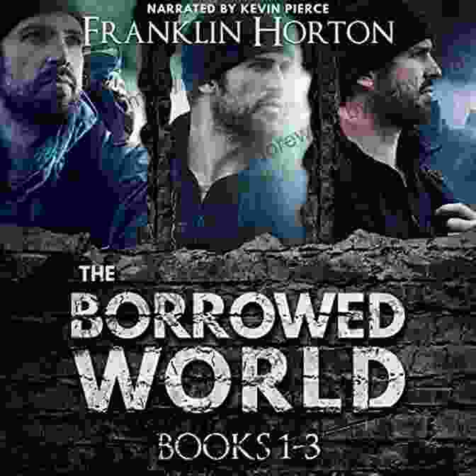 One Of The Borrowed World Book Cover The Borrowed World: One Of The Borrowed World (A Post Apocalyptic Societal Collapse Thriller)