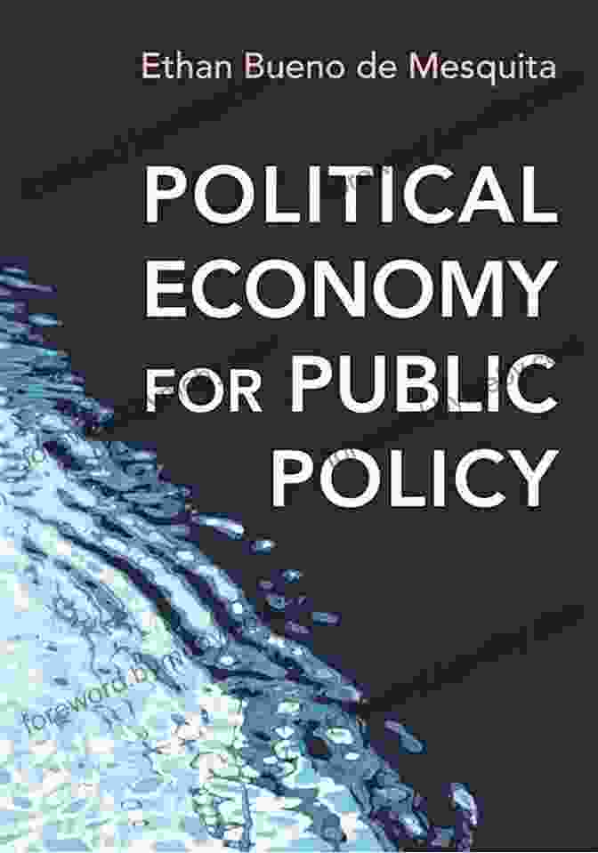 Political Economy For Public Policy: Unlocking Effective Governance Political Economy For Public Policy