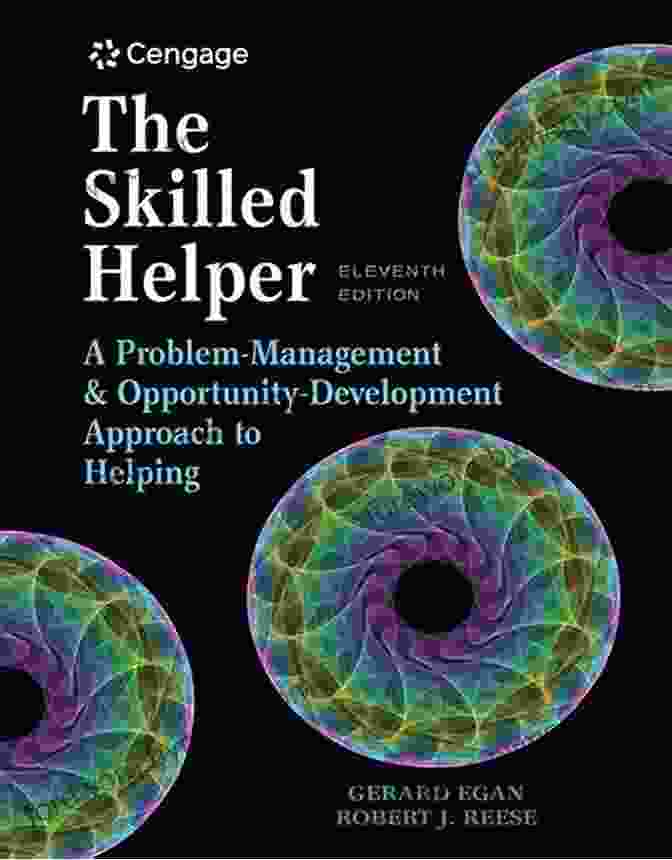 Problem Management And Opportunity Development Approach The Skilled Helper: A Problem Management And Opportunity Development Approach To Helping (HSE 123 Interviewing Techniques)