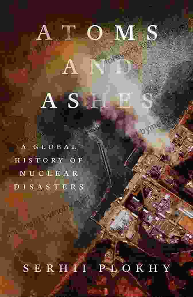 Radiation Symbol Atoms And Ashes: A Global History Of Nuclear Disasters