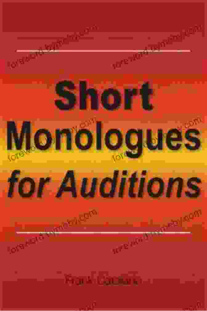 Short Monologues For Auditions By Frank Catalano Short Monologues For Auditions Frank Catalano