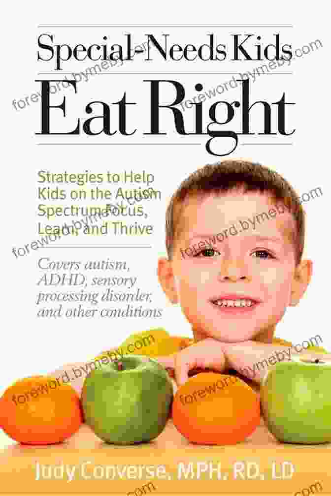 Special Needs Kids Eat Right Book Cover Special Needs Kids Eat Right: Strategies To Help Kids On The Autism Spectrum Focus Learn And Thrive