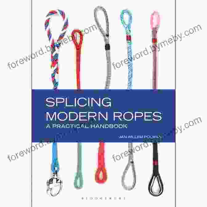 Splicing Modern Ropes By Tom Cunliffe And Brion Toss Splicing Modern Ropes: A Practical Handbook