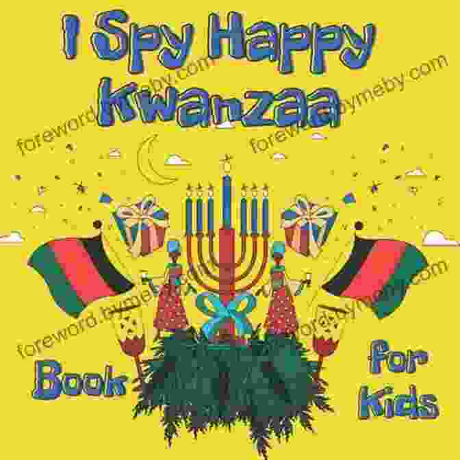 Spy Happy Kwanzaa For Kids Book Cover Featuring A Group Of Children Dressed As Spies On A Mission To Solve A Mystery During Kwanzaa I Spy Happy Kwanzaa For Kids : Gift To Learn Alphabet For Preschoolers Boys And Girls Celebrate 7 Principles