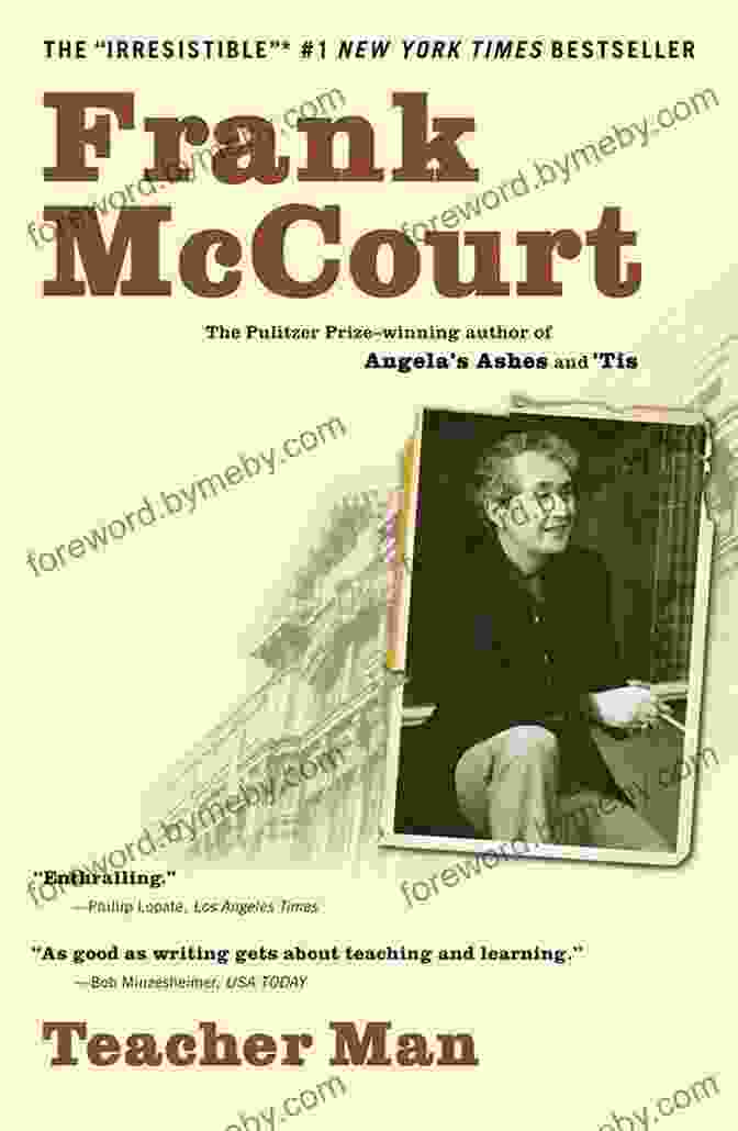 Teacher Man Memoir By Frank McCourt, A Compelling Read About The Author's Life As A Teacher In New York City And His Journey To Become An Acclaimed Writer Teacher Man: A Memoir (The Frank McCourt Memoirs)