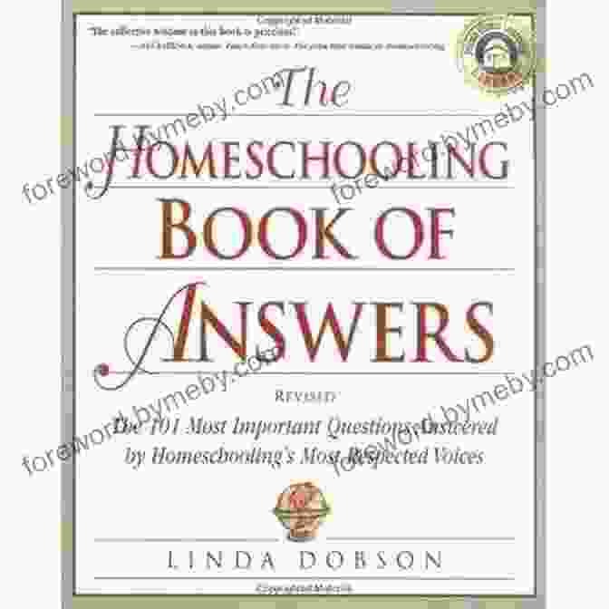 The 101 Most Important Questions Answered By Homeschooling's Most Respected Voices The Homeschooling Of Answers: The 101 Most Important Questions Answered By Homeschooling S Most Respected Voic Es (Prima Home Learning Library)