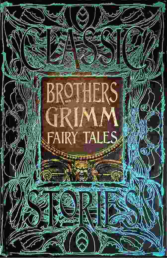 The Brothers Grimm Fairy Tales Annotated Cover The Brothers Grimm Fairy Tales Annotated: Ageless Literary Classic