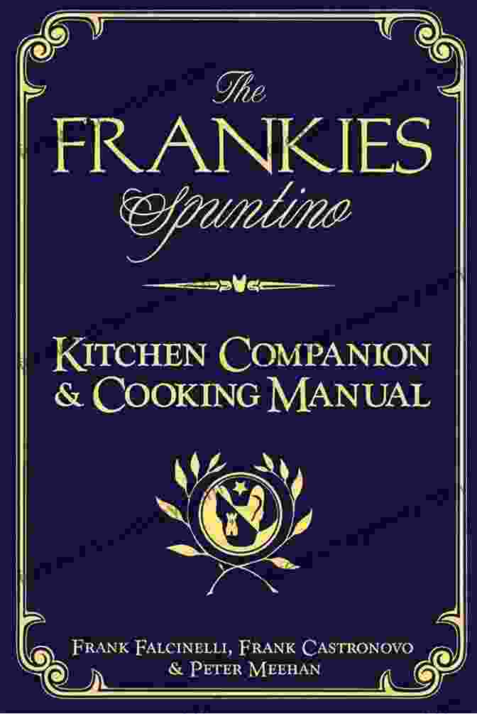 The Frankies Spuntino Kitchen Companion Cooking Manual Book Cover The Frankies Spuntino: Kitchen Companion Cooking Manual