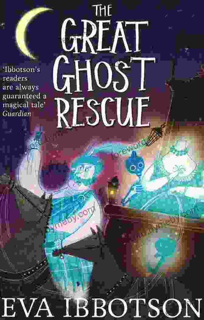 The Great Ghost Rescue Book Cover Featuring A Haunted Castle And A Group Of Children The Great Ghost Rescue Eva Ibbotson