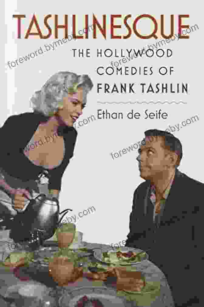 The Hollywood Comedies Of Frank Tashlin Wesleyan Film Tashlinesque: The Hollywood Comedies Of Frank Tashlin (Wesleyan Film)