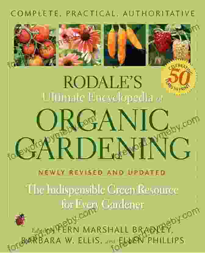 The Indispensable Green Resource For Every Gardener Rodale Organic Gardening Rodale S Ultimate Encyclopedia Of Organic Gardening: The Indispensable Green Resource For Every Gardener (Rodale Organic Gardening)