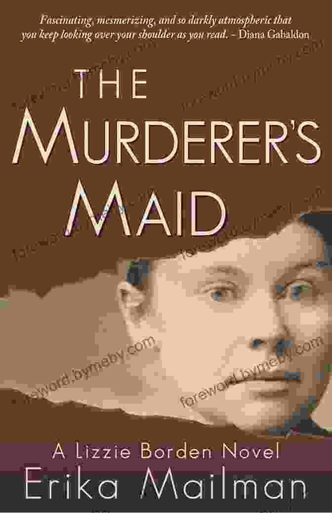 The Lizzie Borden Novels Book Cover, Featuring A Mysterious Woman Holding An Axe The Murderer S Maid: A Lizzie Borden Novel (Historical Murder Thriller) (The Lizzie Borden Novels)