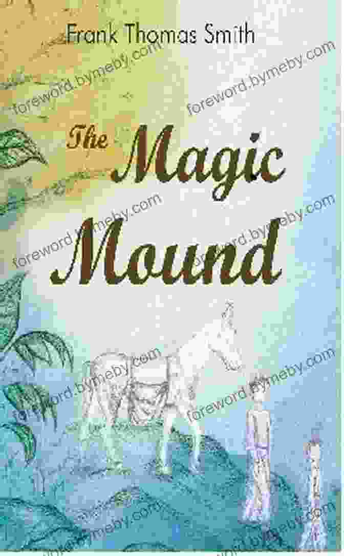 The Magic Mound Book Cover The Magic Mound Frank Thomas Smith