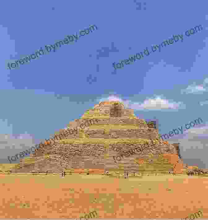 The Step Pyramid Of Djoser, An Architectural Marvel That Marked The Transition From Mastaba Tombs To True Pyramids. Egyptian Pyramids (Ancient Wonders) Sudipta Bardhan Quallen